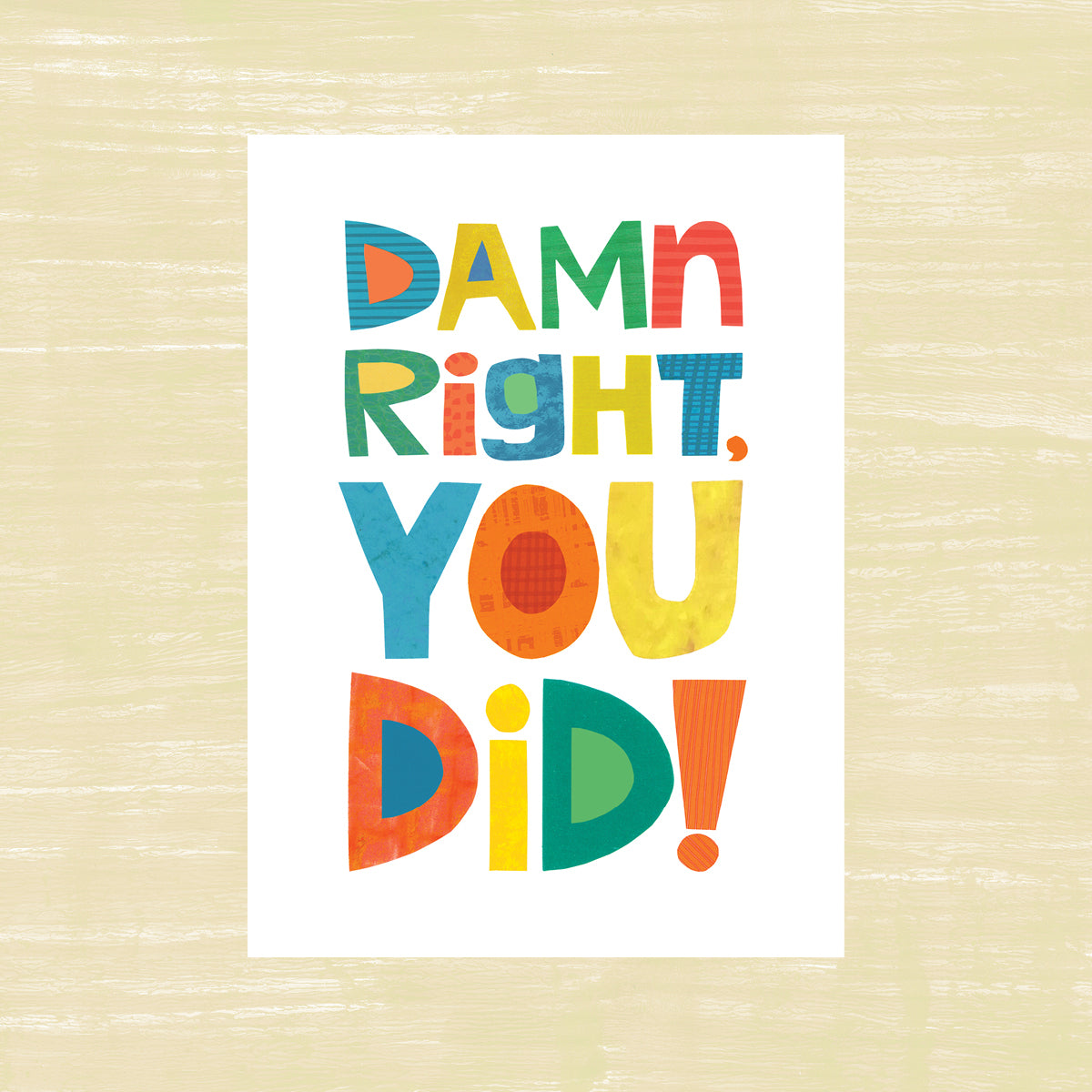 Damn Right You Did - Congratulations Card