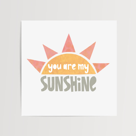 You are my Sunshine (print)