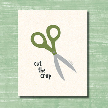 Cut the Crap (print)