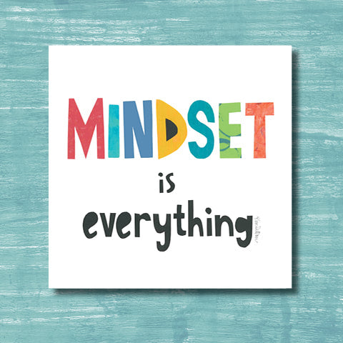 Mindset is Everything (print)