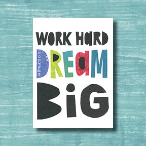 Work Hard Dream Big - greeting card