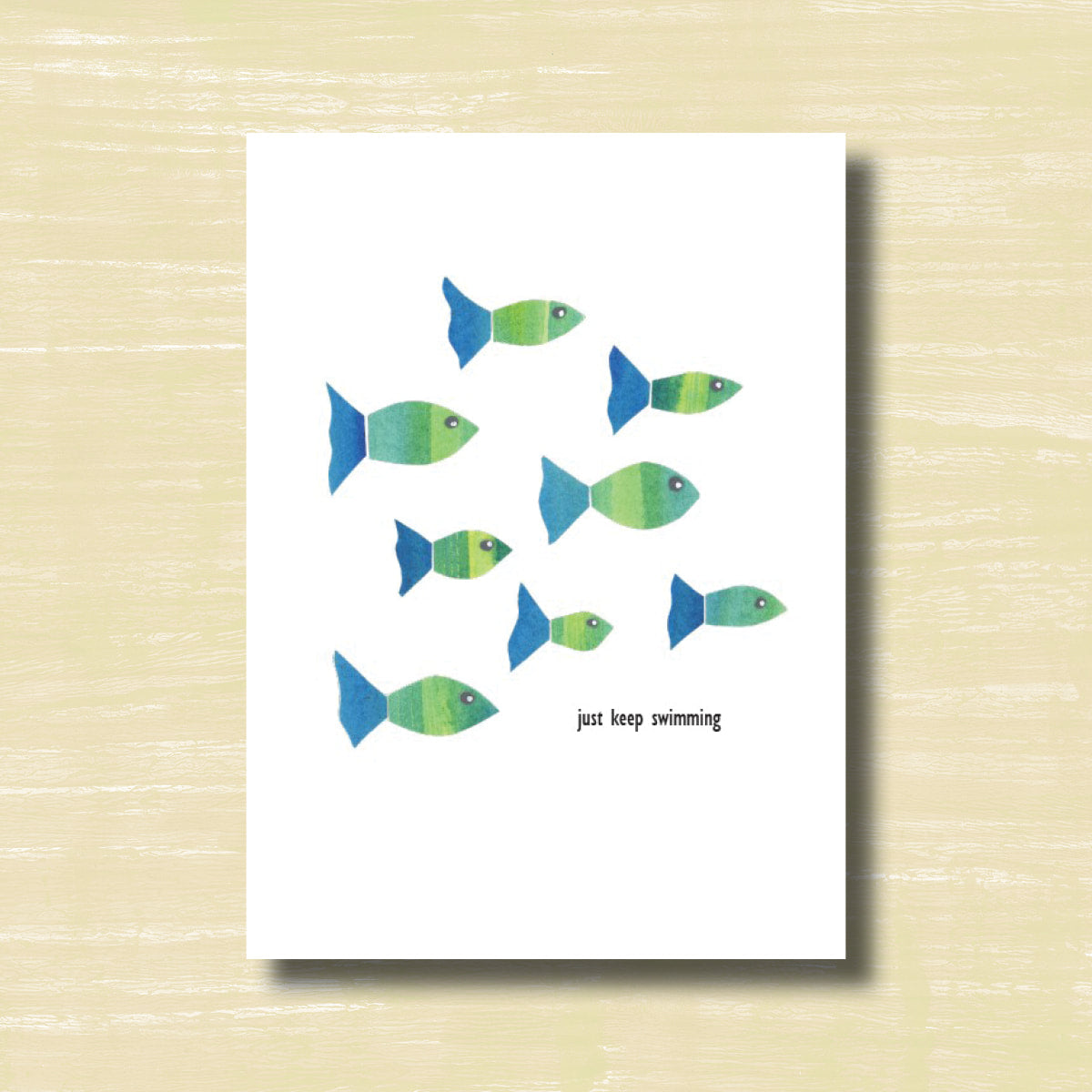 Just Keep Swimming - greeting card