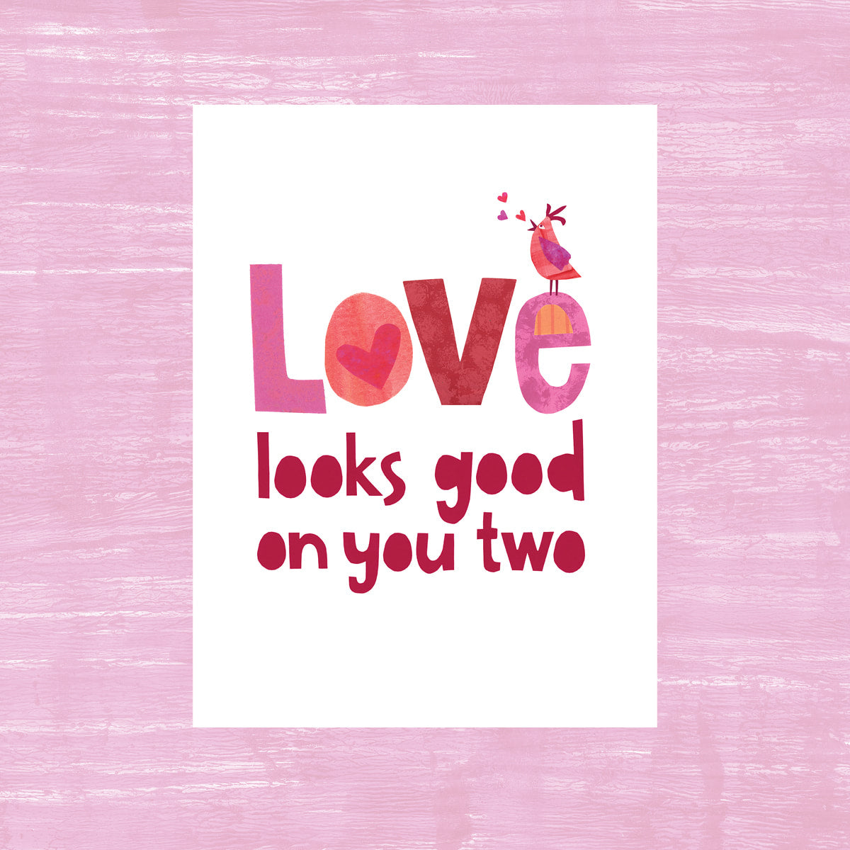 Love Looks Good on You Two - Greeting Card