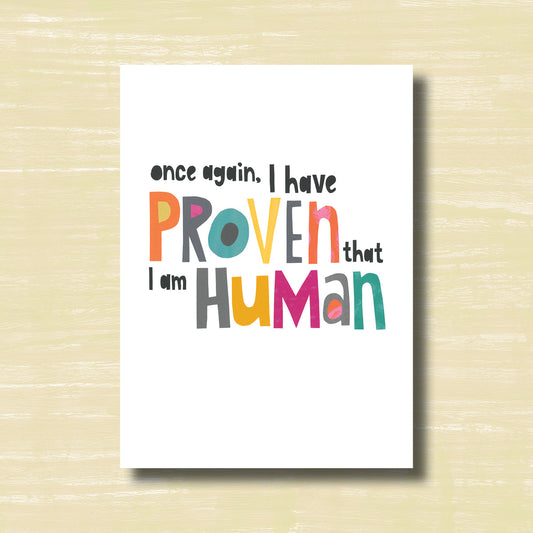 Proven Human - Greeting Card