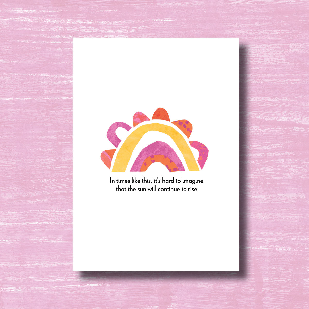 The Sun Will Rise - Greeting Card