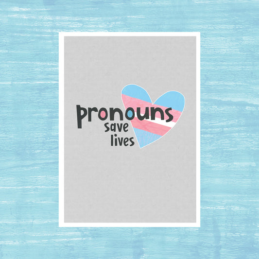 Pronouns Save Lives - Greeting Card
