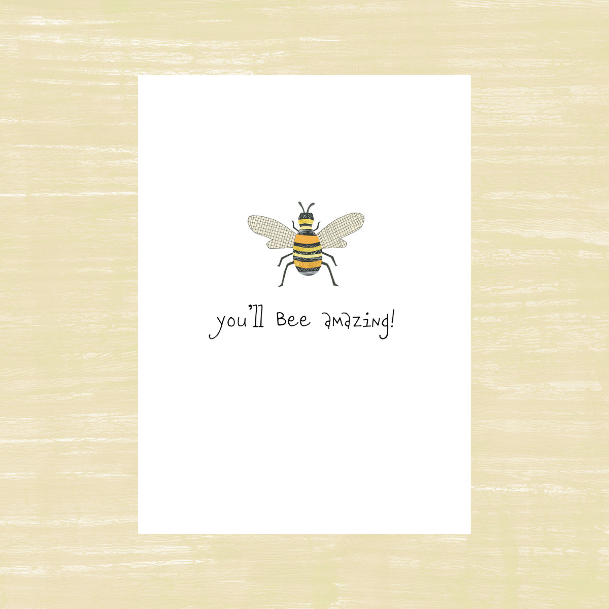 You'll Bee Amazing! - Greeting Card