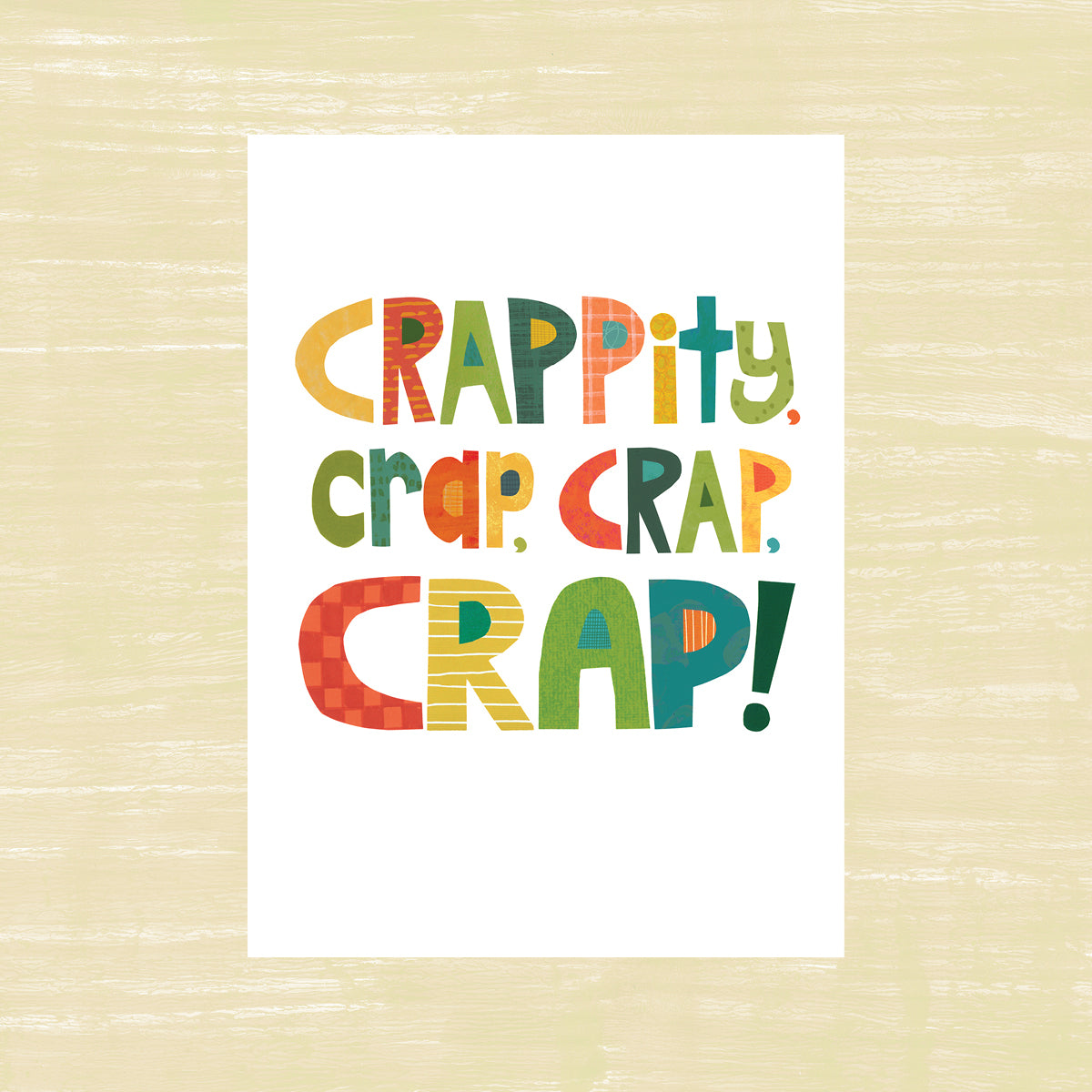 Crappity Crap Crap Crap Greeting Card