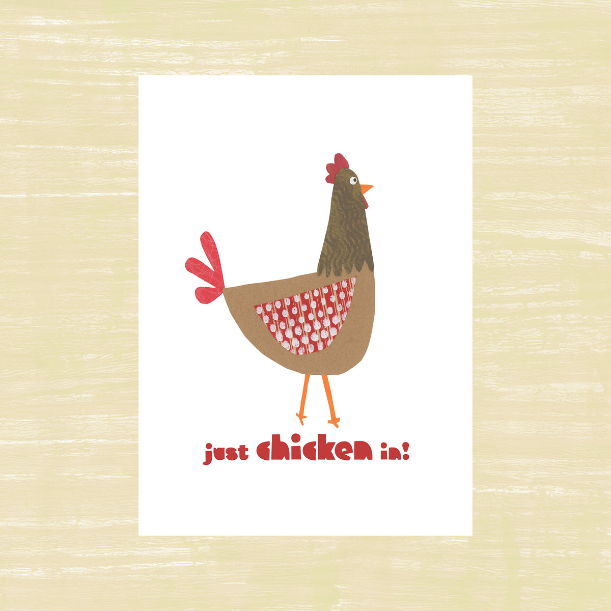 Just Chicken In! - Greeting Card