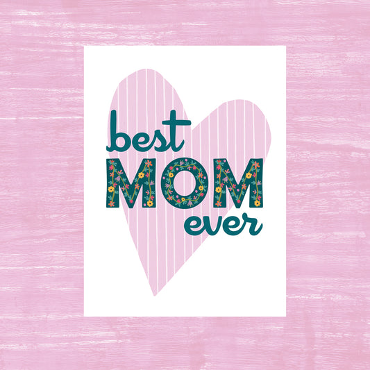 Best Mom Ever Heart - Greeting Card