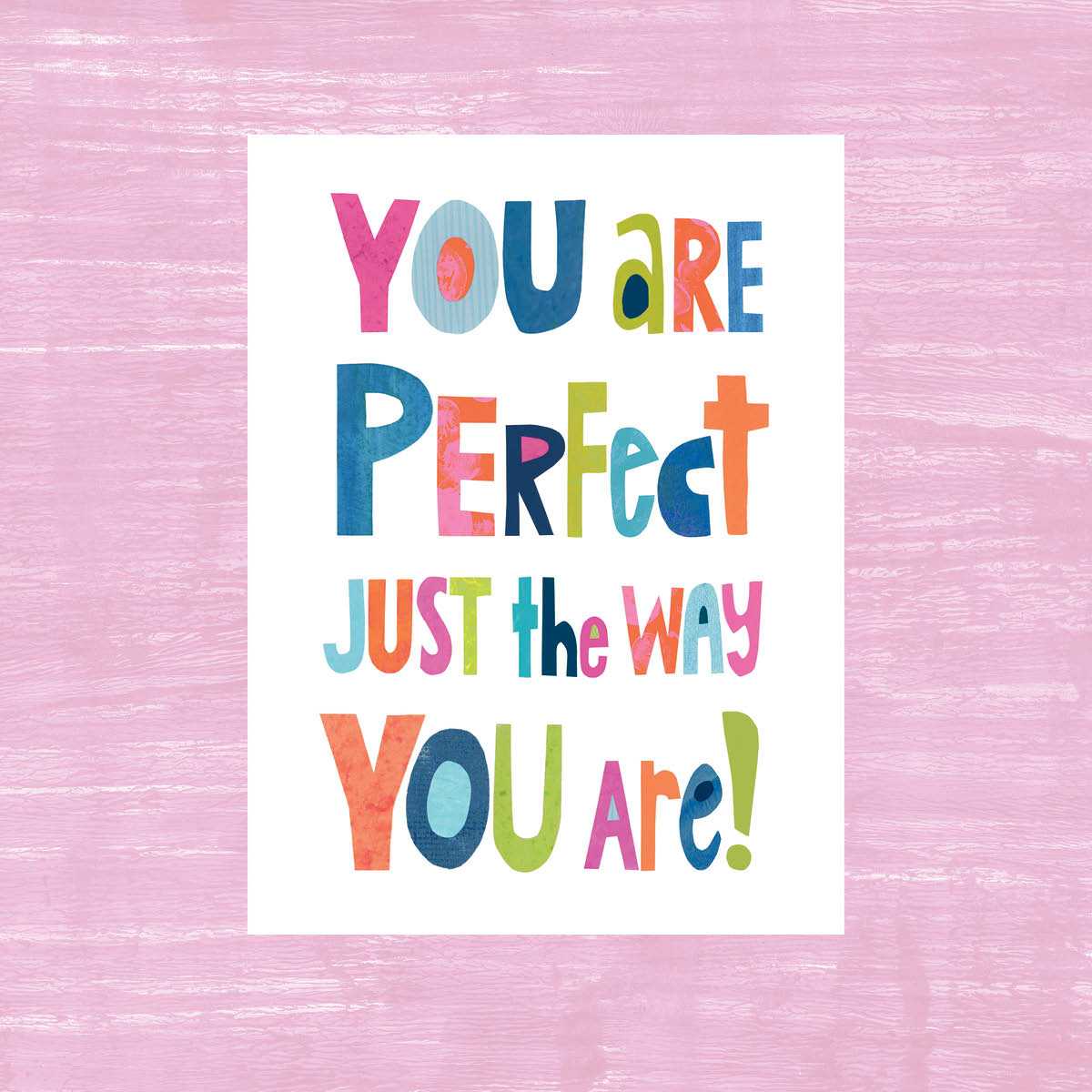 You Are Perfect - greeting card – Kim Dettmer Art