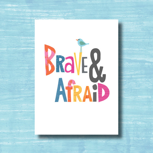 Brave & Afraid - Greeting Card
