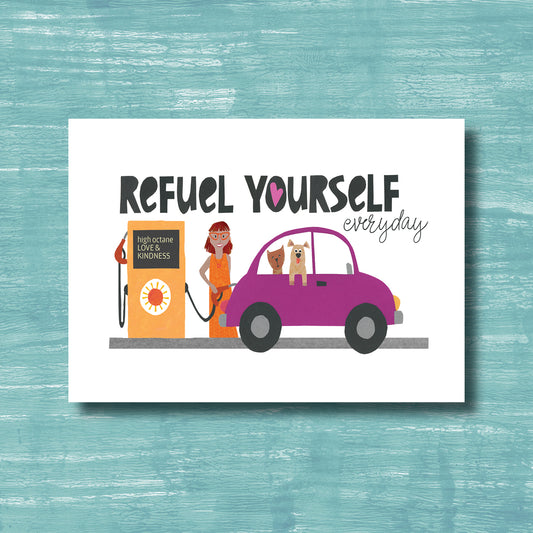 Refuel Yourself - Greeting Card
