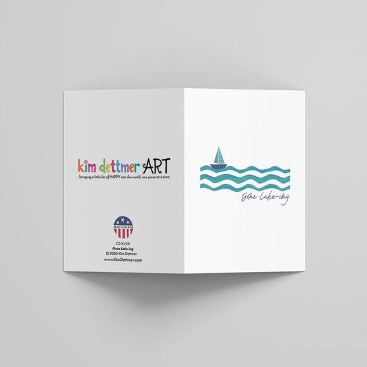 Gone Lake-ing - Greeting Card