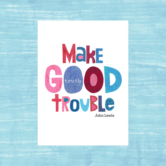 Make Good Trouble - Greeting Card
