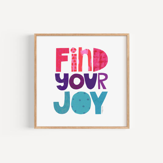 Find Your Joy - Art Print