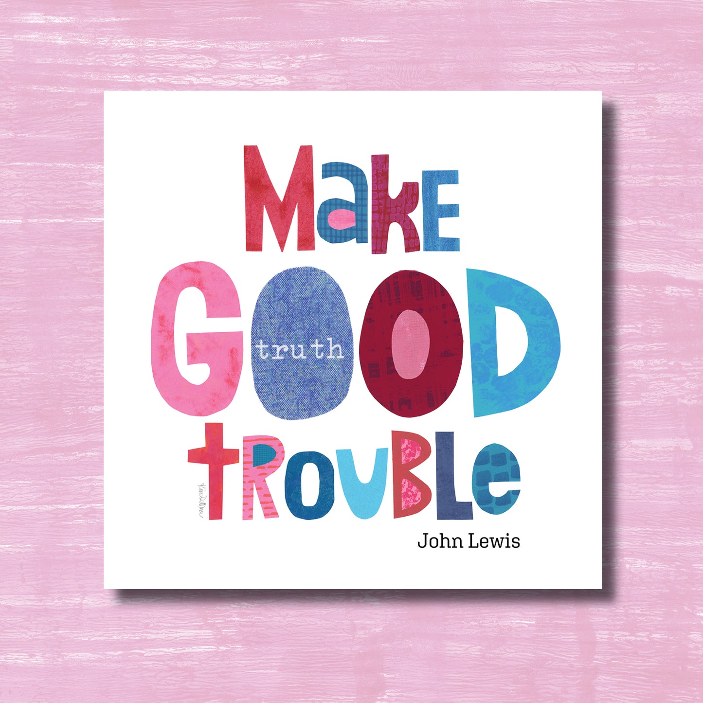 Make Good Trouble Art Print