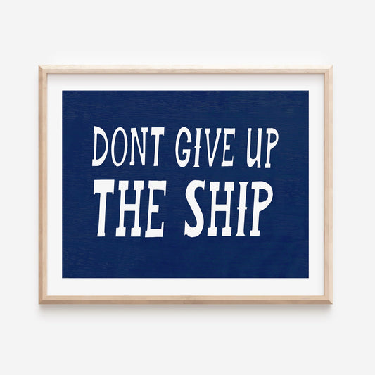 Don't Give Up the Ship - 8x10 Art Print