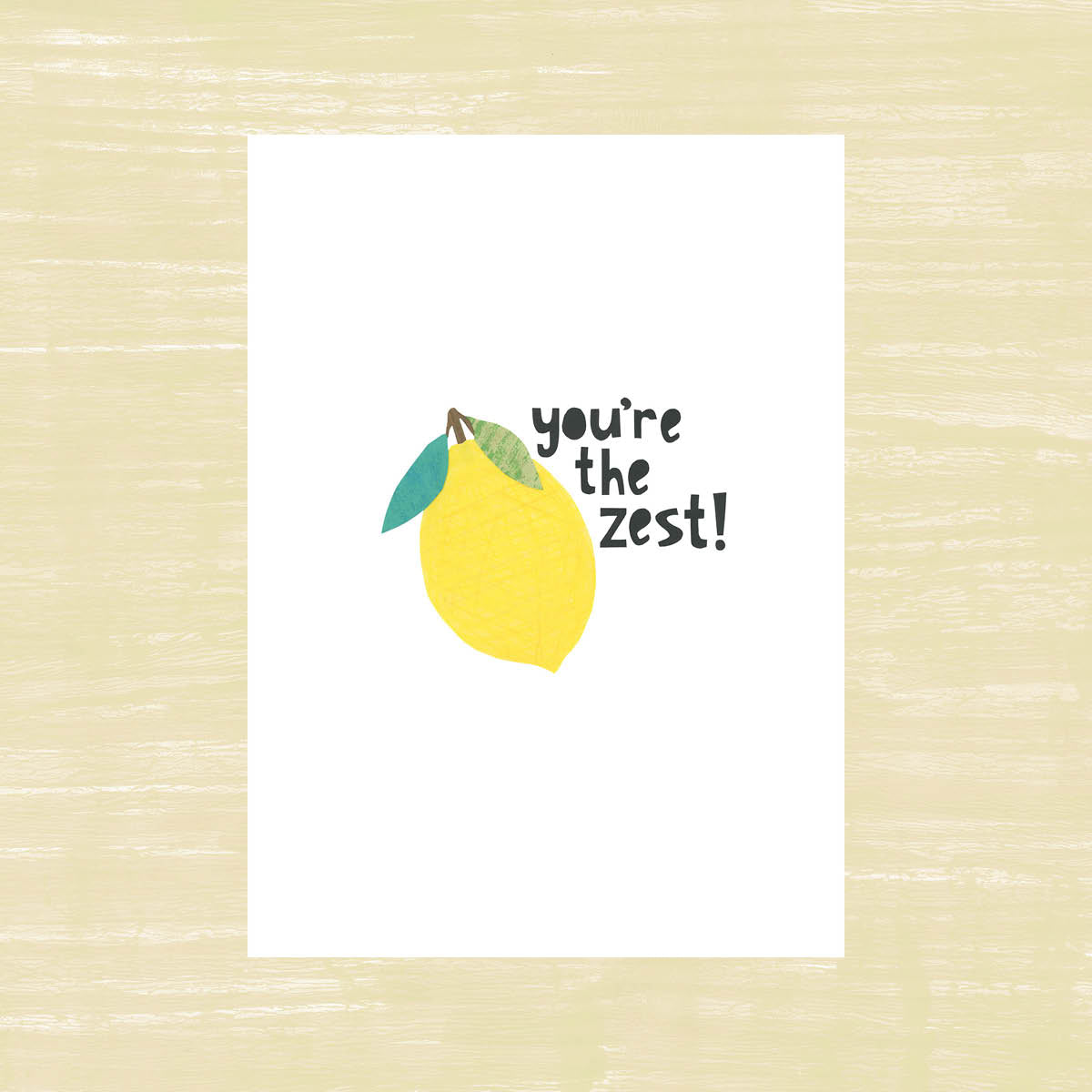 You're the Zest - Greeting Card