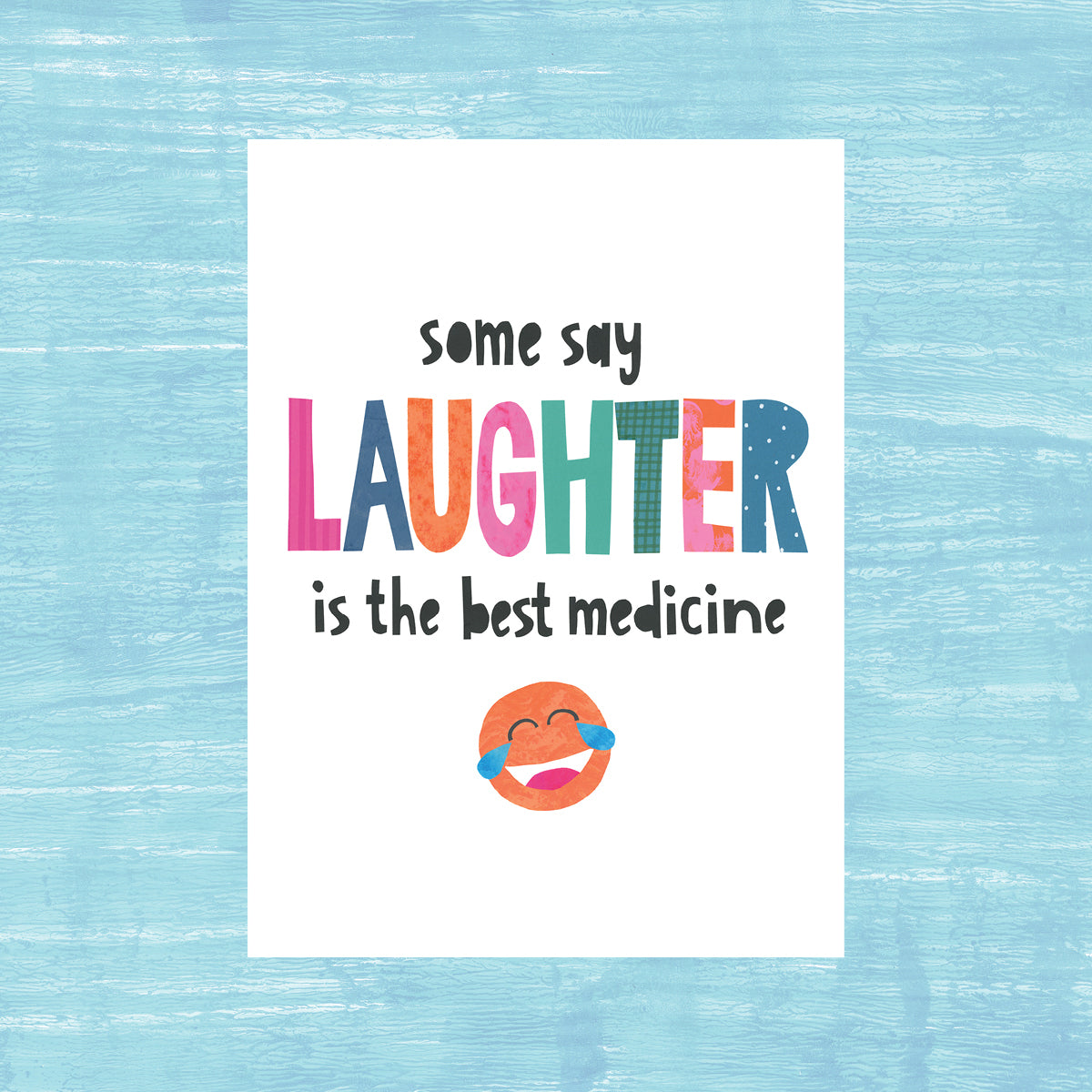 Laughter is the Best Medicine - Greeting Card