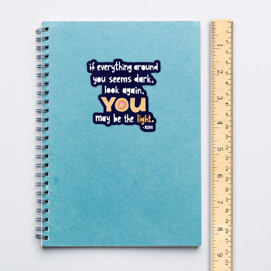 You May Be the Light Rumi Vinyl Sticker – Die-Cut