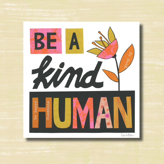 Be a Kind Human (print)
