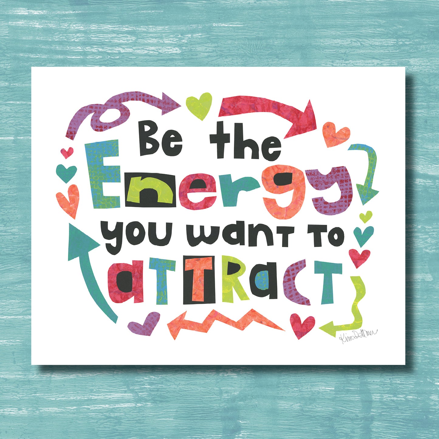 Be the Energy You Want to Attract (print)