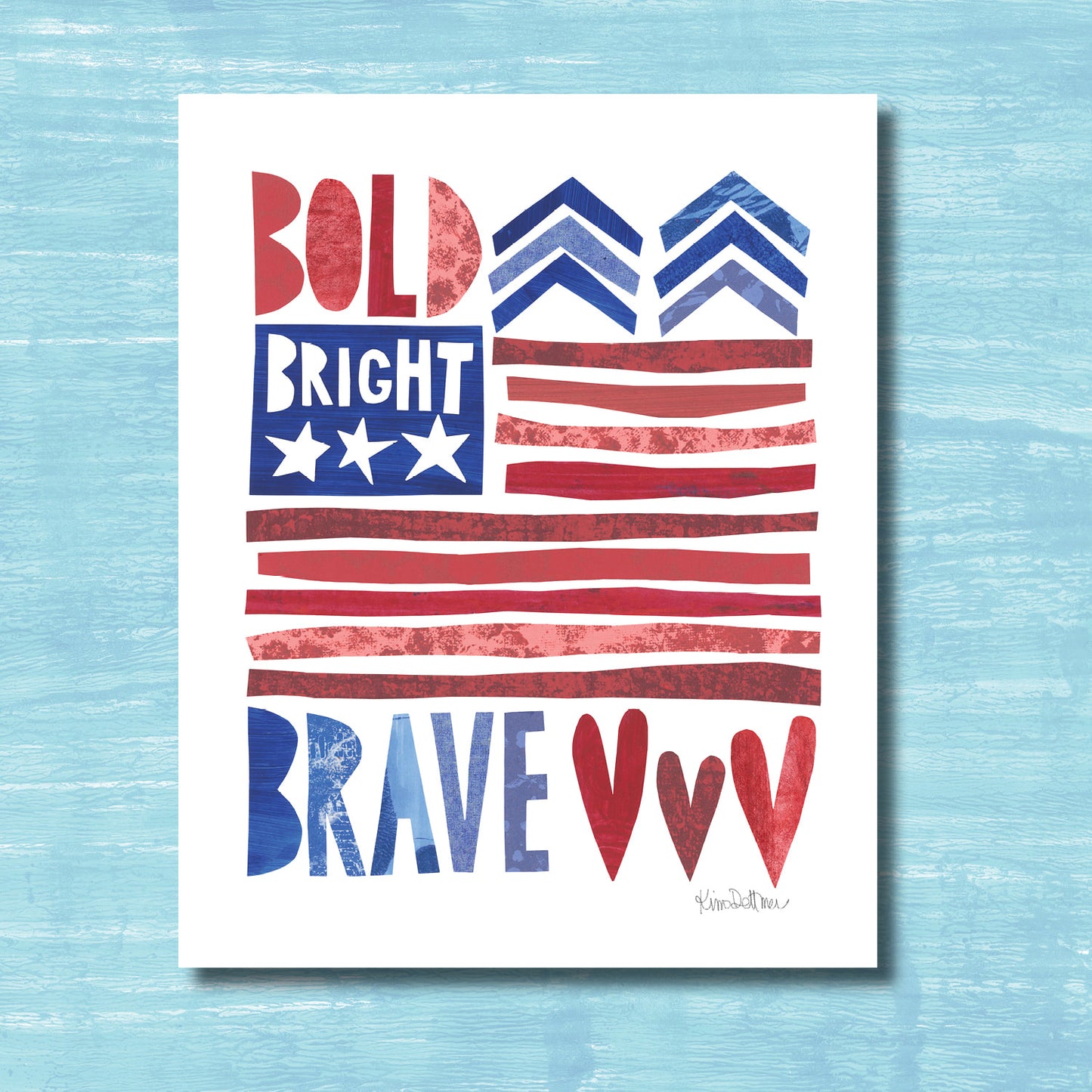 Bold Stripes. Bright Stars. Brave Hearts. (print)