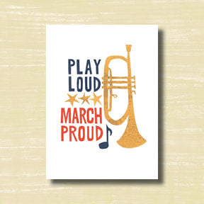 Play Loud March Proud - greeting card