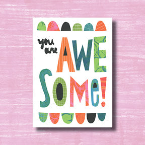 You are Awesome - greeting card