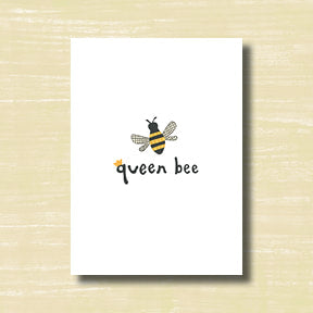 Queen Bee - greeting card