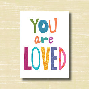You are Loved - greeting card