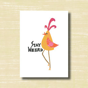 Stay Weird - greeting card