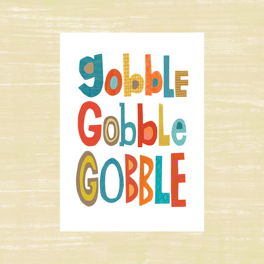 Gobble Gobble Gobble - Greeting Card