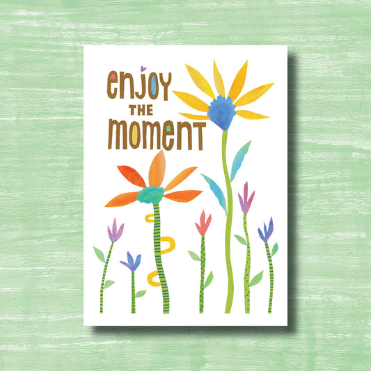 Enjoy the Moment - Greeting Card