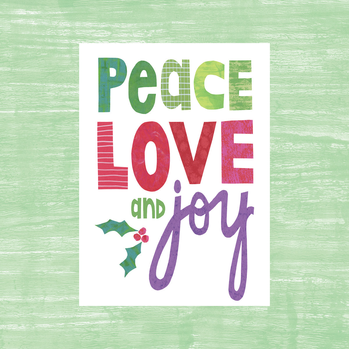 Peace Love and Joy - Greeting Card
