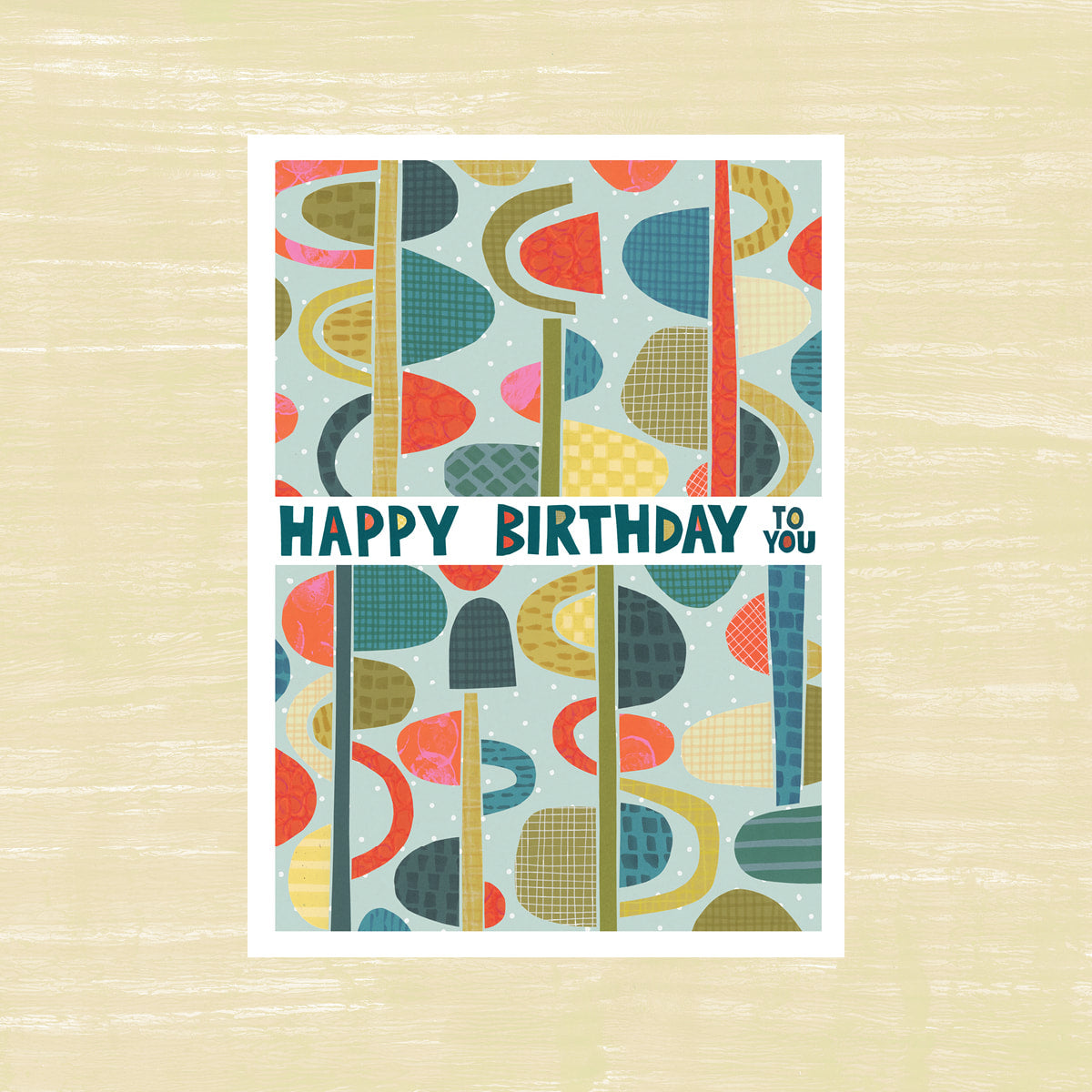 Happy Birthday to you - Greeting Card